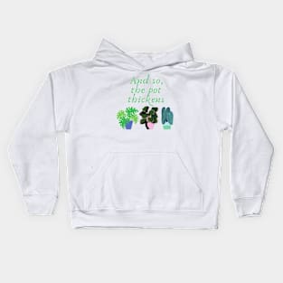 And so, the pot thickens Kids Hoodie